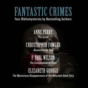 Fantastic Crimes, Christopher Fowler