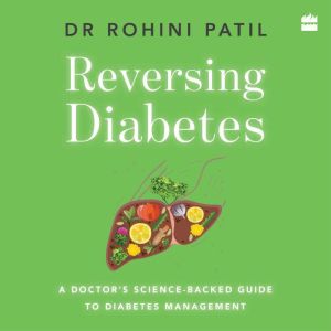 Reversing Diabetes, Rohini Patil