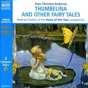 Thumbelina and other Fairy Tales, Hans Christian Andersen