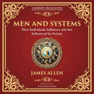 Men and Systems: How Individuals Influence and Are Influenced by Society