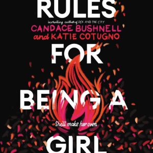 Rules for Being a Girl, Candace Bushnell