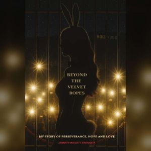 Beyond the Velvet Ropes, Jennifer Walcott Archuleta
