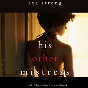 His Other Mistress, Ava Strong