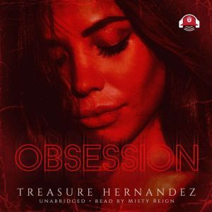 Obsession, Treasure Hernandez