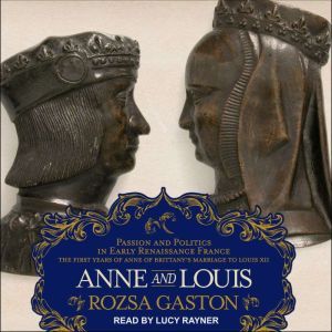 Anne and Louis, Rozsa Gaston