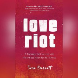 Love Riot, Sara Barratt