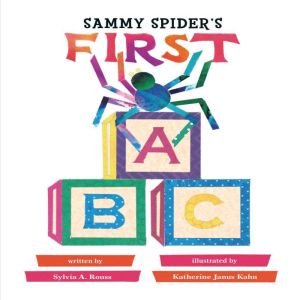 Sammy Spiders First ABC, Sylvia A. Rouss