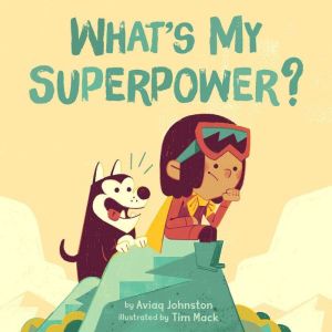 Whats My Superpower?, Aviaq Johnston