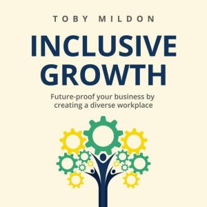 Inclusive Growth, Toby Mildon
