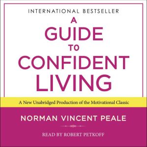 A Guide to Confident Living, Dr. Norman Vincent Peale