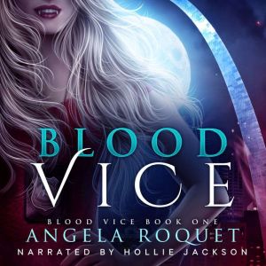 Blood Vice, Angela Roquet