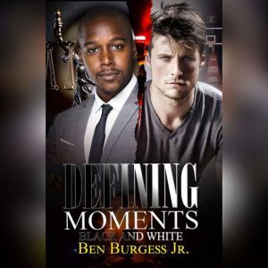 Defining Moments, Ben Burgess, Jr.