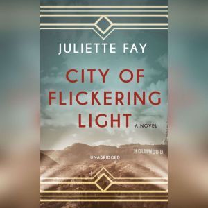 City of Flickering Light, Juliette Fay