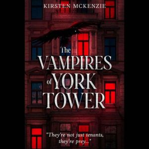 The Vampires of York Tower, Kirsten McKenzie