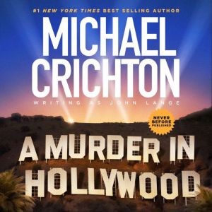 A Murder in Hollywood, Michael Crichton