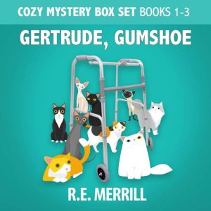 Gertrude, Gumshoe Cozy Mystery Boxed ..., R.E. Merrill