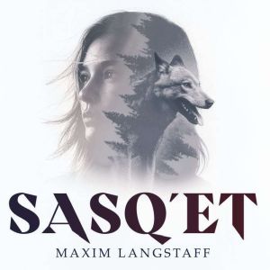 Sasqet, Maxim Langstaff