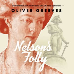 Nelsons Folly, Oliver Greeves