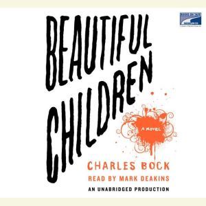 Beautiful Children, Charles Bock