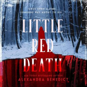 Little Red Death, Alexandra Benedict
