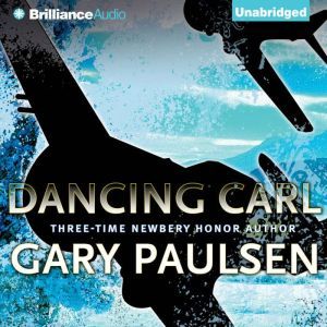 Dancing Carl, Gary Paulsen