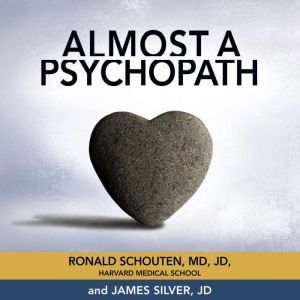 Almost a Psychopath, Ronald Schouten