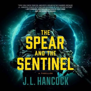 The Spear and the Sentinel: A Military Technothriller