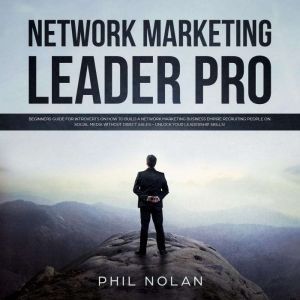 Network Marketing Pro Beginners Guid..., Phil Nolan