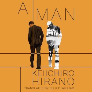 A Man, Keiichiro Hirano