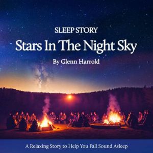 Sleep Story  The Stars In The Night ..., Glenn Harrold