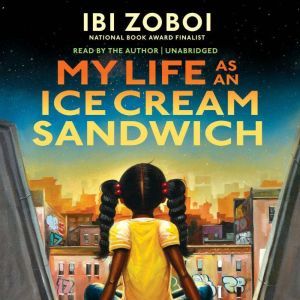 My Life as an Ice Cream Sandwich, Ibi Zoboi