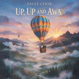 Up, Up and Away, Sally Cook