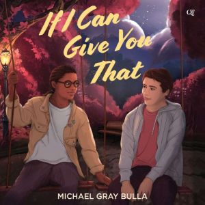 If I Can Give You That, Michael Gray Bulla