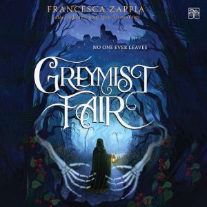 Greymist Fair, Francesca Zappia