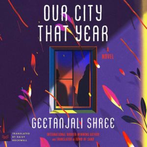 Our City That Year: A Novel