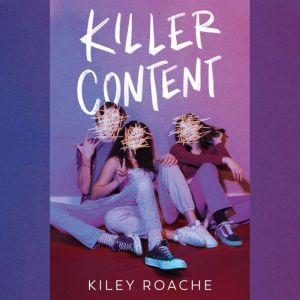 Killer Content, Kiley Roache