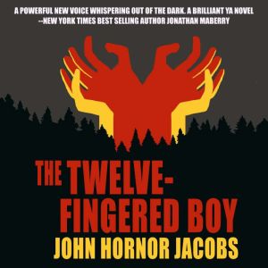 The Twelve Fingered Boy, John Hornor Jacobs