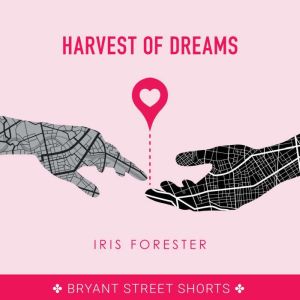 Harvest of Dreams, Iris Forester