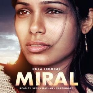 Miral, Rula Jebreal Translated by John Cullen