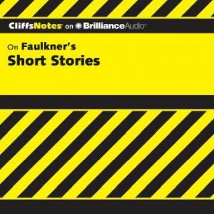 Faulkners Short Stories, James L. Roberts, Ph.D.