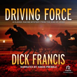 Driving Force, Dick Francis