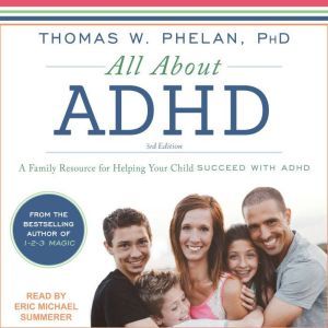 All About ADHD, Ph.D Phelan