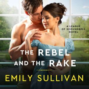 The Rebel and the Rake, Emily Sullivan