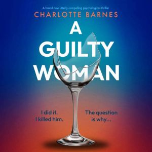 A Guilty Woman, Charlotte Barnes