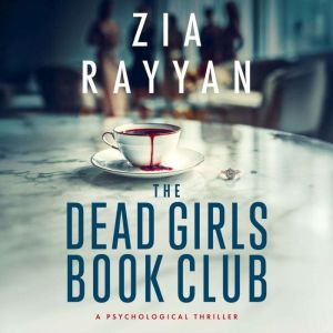The Dead Girls Book Club, Zia Rayyan