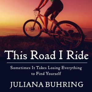 This Road I Ride, Juliana Buhring