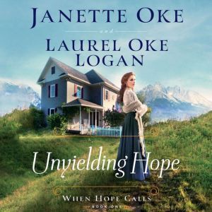 Unyielding Hope, Janette Oke