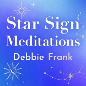 Star Sign Meditations, Debbie Frank