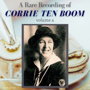 A Rare Recording of Corrie ten Boom V..., Corrie Ten Boom