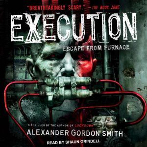 Execution, Alexander Gordon Smith